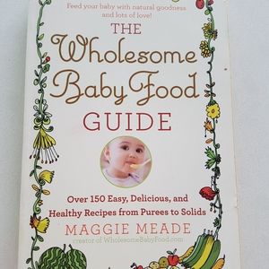 The wholesome baby food guide